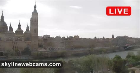 zaragoza webcam|Zaragoza Webcams: Live Views From Zaragoza。